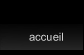 Accueil