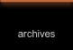 Archives
